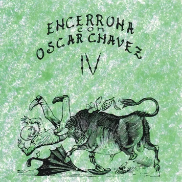 Encerrona con Óscar Chávez IV