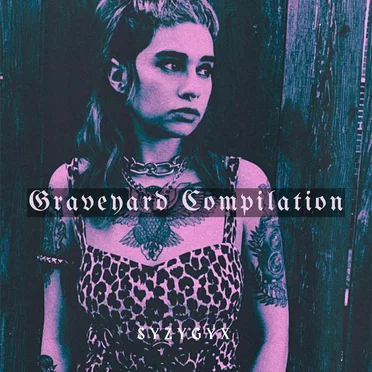 The Graveyard Compilation by S Y Z Y G Y X - album cover