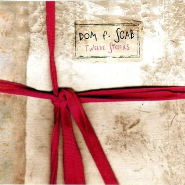 Twelve Stories by Dom F. Scab - album cover