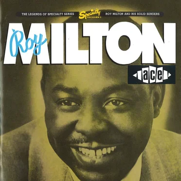 Roy Milton And His Solid Senders
