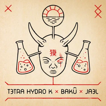 TETRA HYDRO K x BAKÛ x JAEL