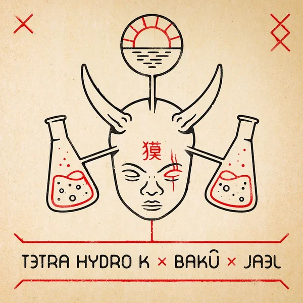 TETRA HYDRO K x BAKÛ x JAEL