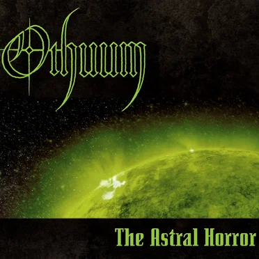 The Astral Horror by Othuum - album cover