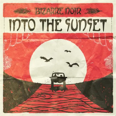 Into the Sunset by Bizarre Noir - album cover