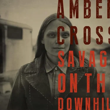 Savage on the Downhill by Amber Cross - album cover