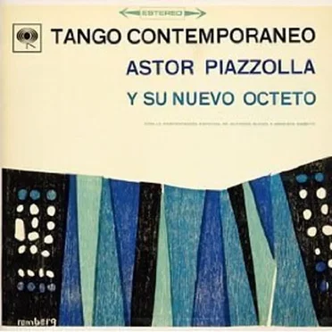 Tango contemporáneo by Astor Piazzolla y su Nuevo Octeto - album cover