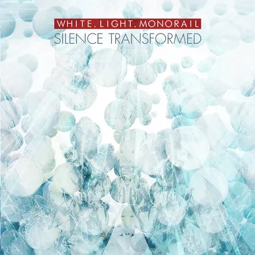 silence : transformed by white.light.monorail - album cover