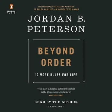 Beyond Order: 12 More Rules for Life by Jordan B. Peterson - album cover