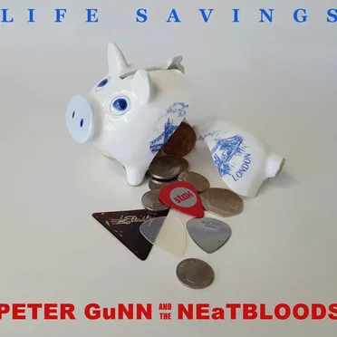 LIFE SAVINGS by PETER GUNN & THE NEATBLOODS - album cover