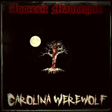 Carolina Werewolf by Anorexic Mannequin - album cover