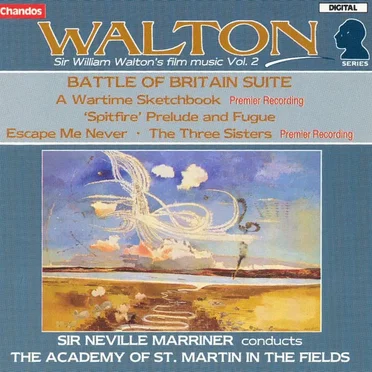 Film Music, Volume 2: Battle of Britain Suite / A Wartime Sketchbook / "Spitfire" Prelude and Fugue / Escape Me Never / The Three Sisters