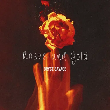Roses and Gold by Bryce Savage - album cover