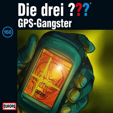 Die drei ??? 168: GPS‐Gangster by Die drei ??? - album cover