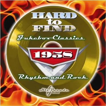 Hard to Find Jukebox Classics 1958: Rhythm & Rock by Various Artists - album cover