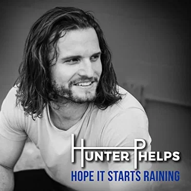 Hope It Starts Raining by Hunter Phelps - album cover