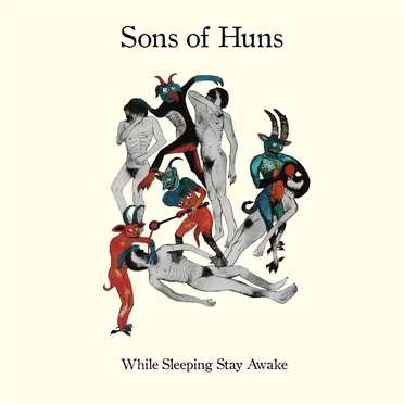 While Sleeping Stay Awake by Sons of Huns - album cover