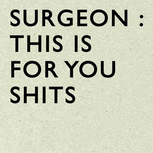 This Is for You Shits