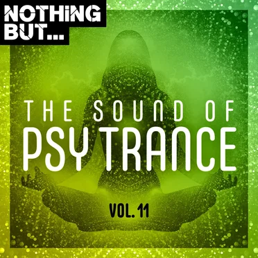 Nothing But… the Sound of Psy Trance, Vol. 11 by Various Artists - album cover