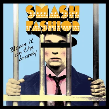 Blame It on the Brandy by Smash Fashion - album cover
