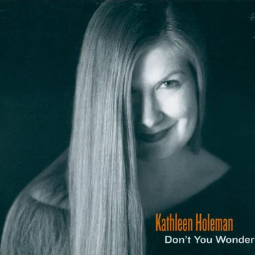 Don’t You Wonder by Kathleen Holeman - album cover
