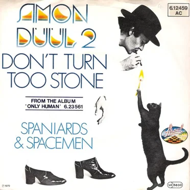 Don’t Turn Too Stone / Spaniards & Spacemen