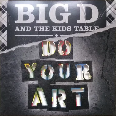 DO YOUR ART by Big D and the Kids Table - album cover
