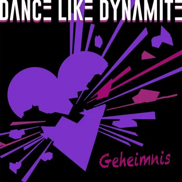 Geheimnis by Dance Like Dynamite - album cover