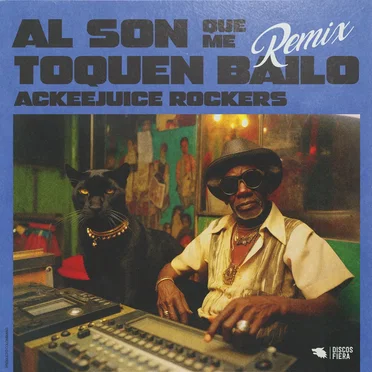 Al son que me toquen bailo (Ackeejuice Rockers remix)