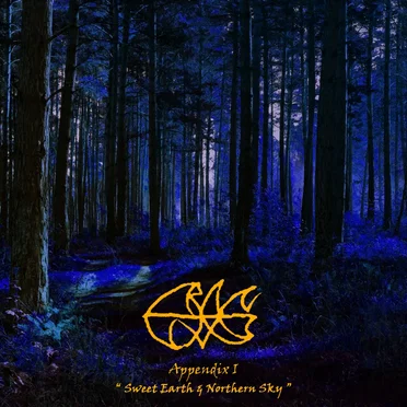 Appendix I - " Sweet Earth & Northern Sky "