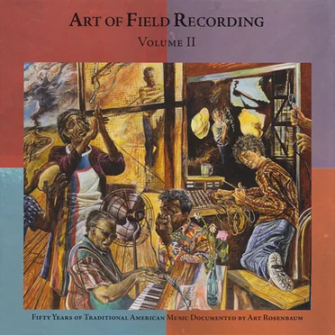 Art of Field Recording, Volume 2 by Various Artists - album cover