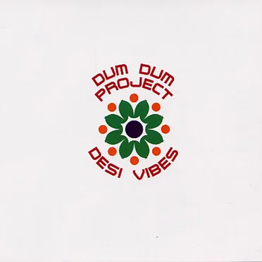 Desi Vibes by The Dum Dum Project - album cover