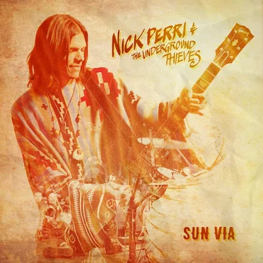 Sun Via by Nick Perri & the Underground Thieves - album cover