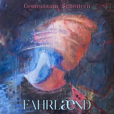 Gemeinsam Scheitern by Fahrlænd - album cover