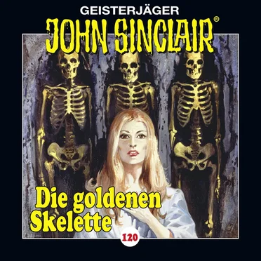 Geisterjäger John Sinclair Folge 120: Die goldenen Skelette (2/4)