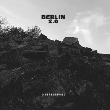 Scherbenhügel by Berlin 2.0 - album cover