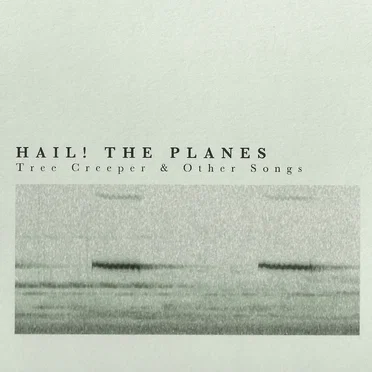 Tree Creeper & Other Songs