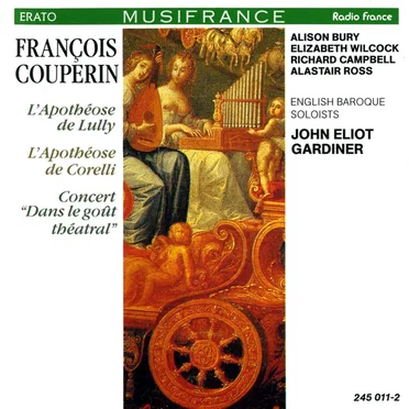 L'Apothéose de Lully / L'Apothéose de Corelli / Concert "Dans le goût théatral"