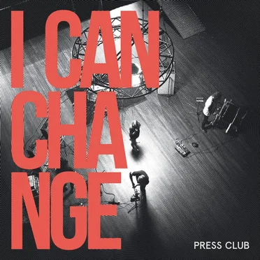 I Can Change by Press Club - album cover