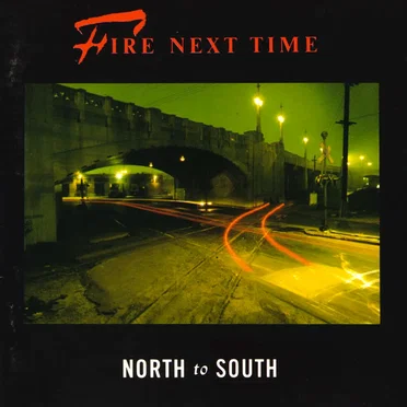 North to South by Fire Next Time - album cover