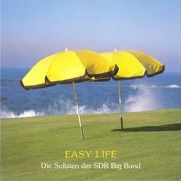 Easy Life by Die Solisten der SDR Big Band - album cover
