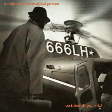 Crooklyn Dub Outernational Presents Certified Dope, Volume 3 by Various Artists - album cover