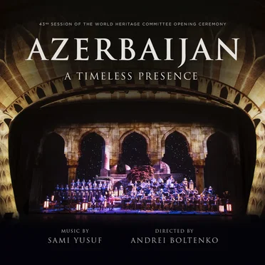 Azerbaijan: A Timeless Presence (live in Baku)
