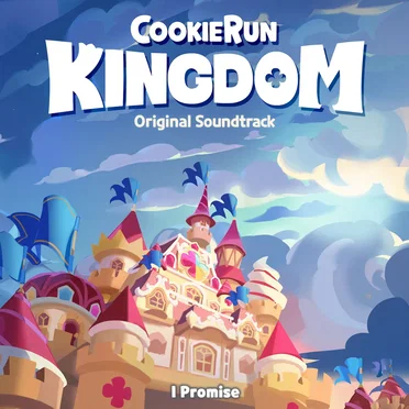 Cookie Run: Kingdom OST I Promise