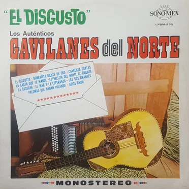 El disgusto by Los Auténticos Gavilanes del Norte - album cover