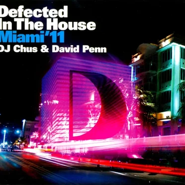 Defected in the House: Miami ’11 by Various Artists - album cover