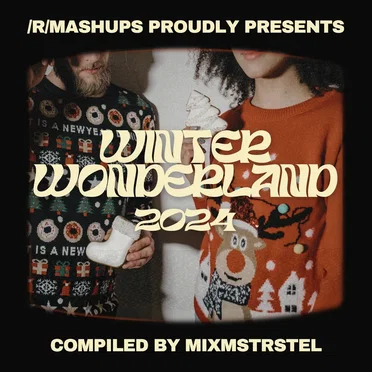 Winter Wonderland 2024 (An /r/mashups Compilation)