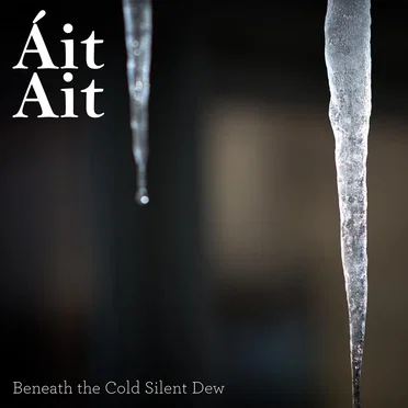 Beneath the Cold Silent Dew