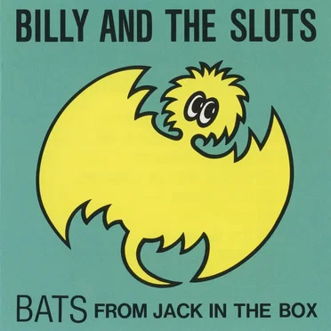 FROM JACK IN THE BOX by BILLY & THE SLUTS - album cover