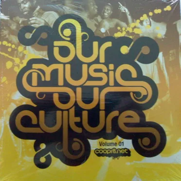 Our Music Our Culture, Volume 01 by Various Artists - album cover
