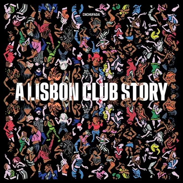 Enchufada: A Lisbon Club Story by Various Artists - album cover